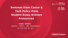 Announcing the Winners of BKC’s Inaugural Tech Policy Press Student Essay Contest 